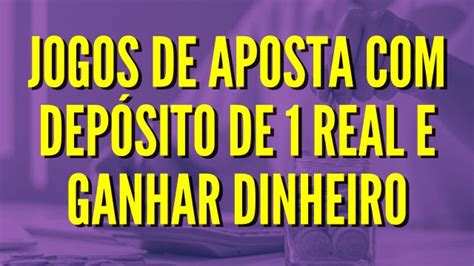 site aposta depósito 1 real